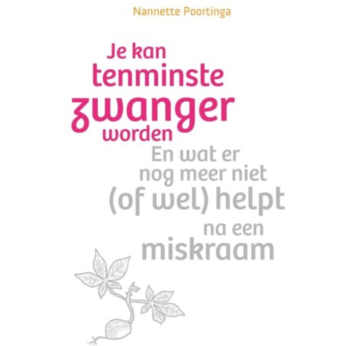 Je Kan Tenminste Zwanger Worden - Nannette Poortinga
