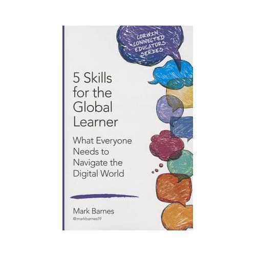 5 Skills For The Global Learner: What Everyone Needs To Navigate The Digital World - Barnes
