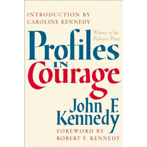 Profiles In Courage - John F. Kennedy