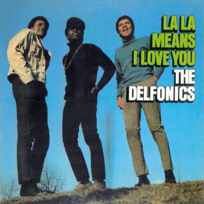 La La Means I Love You - Delfonics