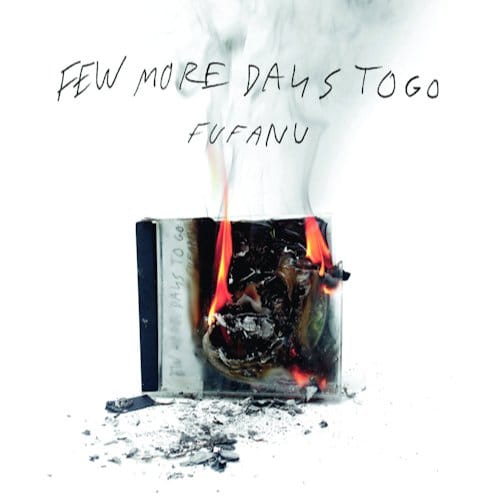 Fufanu - Few More Days To Go (Deluxe Edition) (2 CD) (Deluxe Edition)