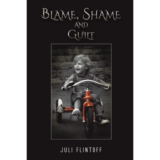 Blame, Shame And Guilt - Flintoff, Juli