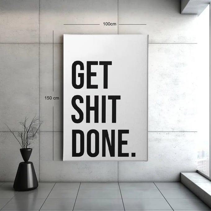Canvas Schilderij - Get Shit Done – Print Op Canvas – Muurdecoratie - 60x40 cm
