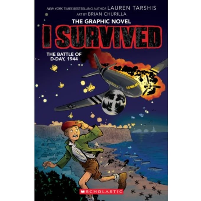 The Battle Of D-Day, 1944 - I Survived - Lauren Tarshis