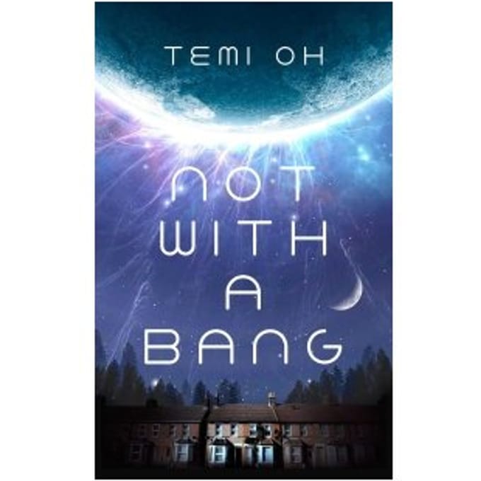 Not With A Bang - Temi Oh