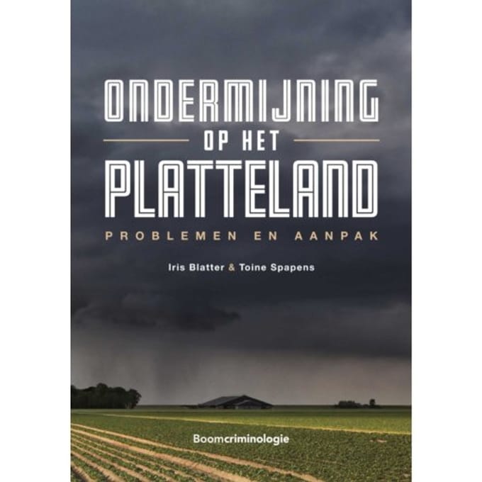 Ondermijning Op Het Platteland - Iris Blatter