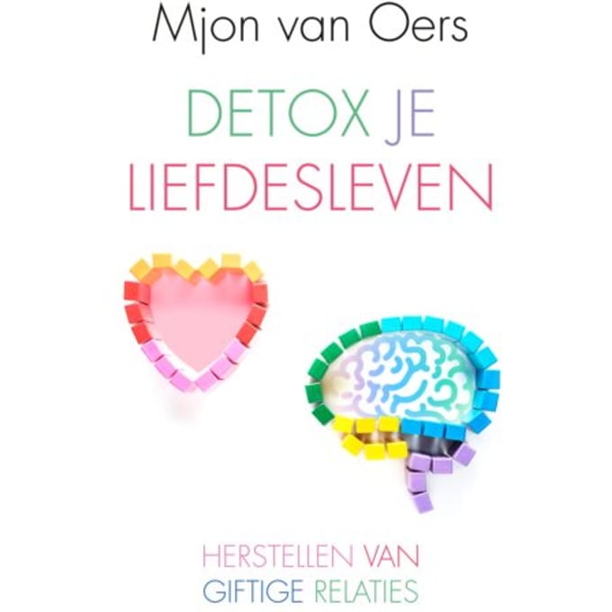 Detox Je Liefdesleven - Mjon van Oers