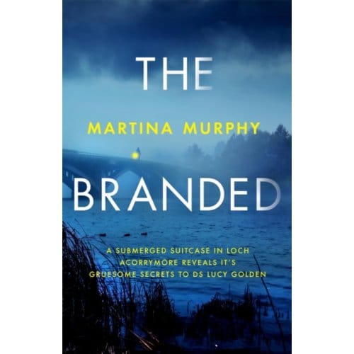 The Branded - Ds Lucy Golden - Martina Murphy