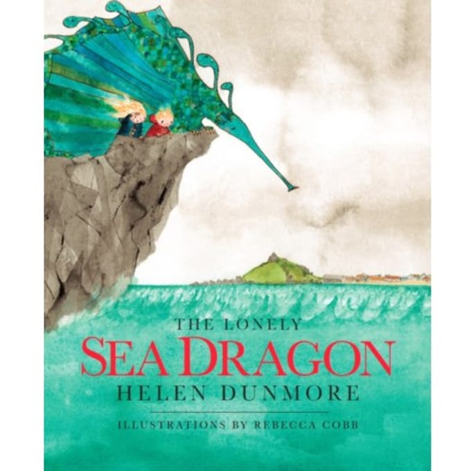 The Lonely Sea Dragon - Helen Dunmore