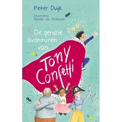 De Geniale Avonturen Van Tony Confetti - Peter Duijk