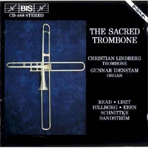 Christian Lindberg & Gunnar Idenstam - The Sacred Trombone (CD)