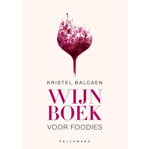 Wijnboek Voor Foodies - Kristel Balcaen