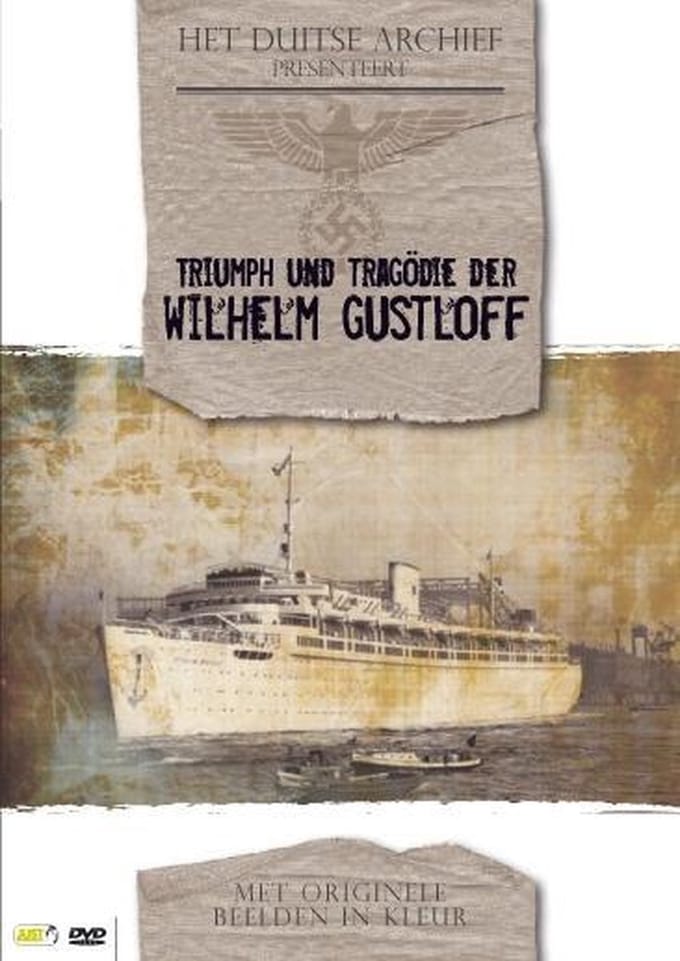 Duitse Archief - Triumph und Tragodie der Wilhelm Gustloff