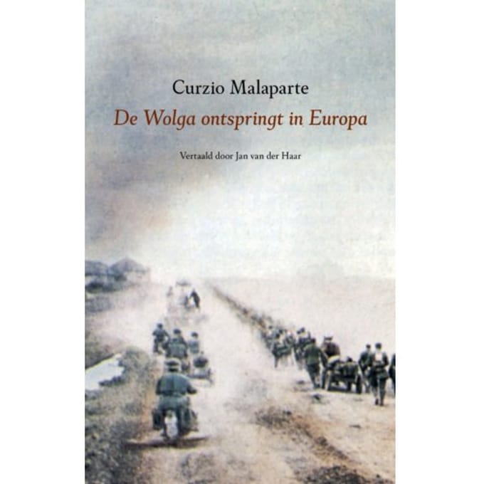De Wolga Ontspringt In Europa - Curzio Malaparte
