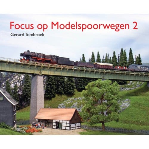 Focus Op Modelspoorwegen - Focus Op Modelspoorwegen - Gerard Tombroek
