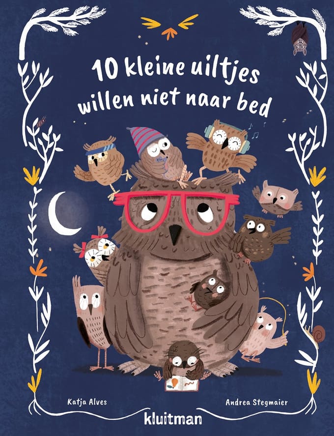 10 Kleine Uiltjes Willen Niet Naar Bed - Katja Alves