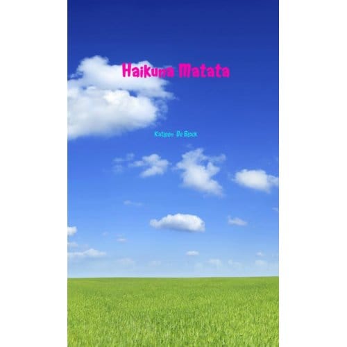 Haikuna Matata - Katleen De Block