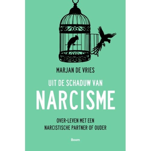Uit De Schaduw Van Narcisme - Marjan de Vries