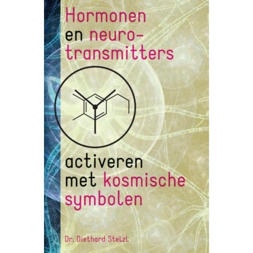 Hormonen En Neurotransmitters Activeren Met Kosmische Symbolen - Diethard Stelzl