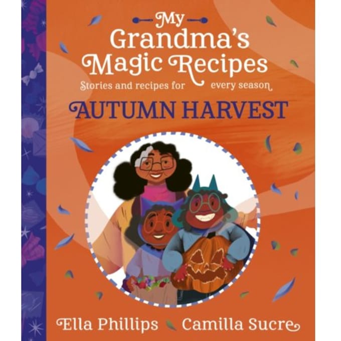 My Grandma's Magic Recipes: Autumn Harvest - My Grandma's Magic Recipes - Ella Phillips
