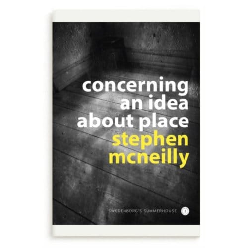 Concerning An Idea About Place - Stephen McNeilly