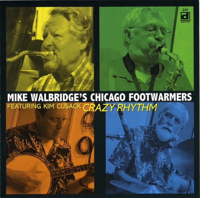 Mike Walbridge's Chicago Footwarmers Featuring Kim Cusack - Crazy Rhythm (CD)