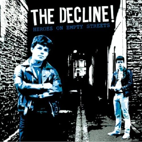 Heroes On Empty Streets - The Decline