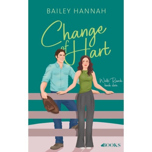 Change Of Hart - Wells Ranch - Bailey Hannah