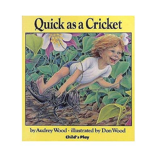 Quick As A Cricket - Audrey Wood