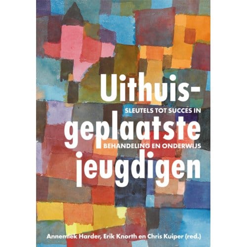 Uithuisgeplaatste Jeugdigen - Annemiek Harder