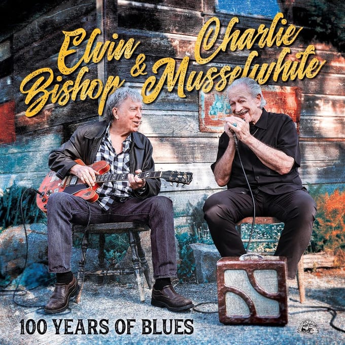 100 Years Of Blues - Elvin Bishop & Charlie Musselwhi