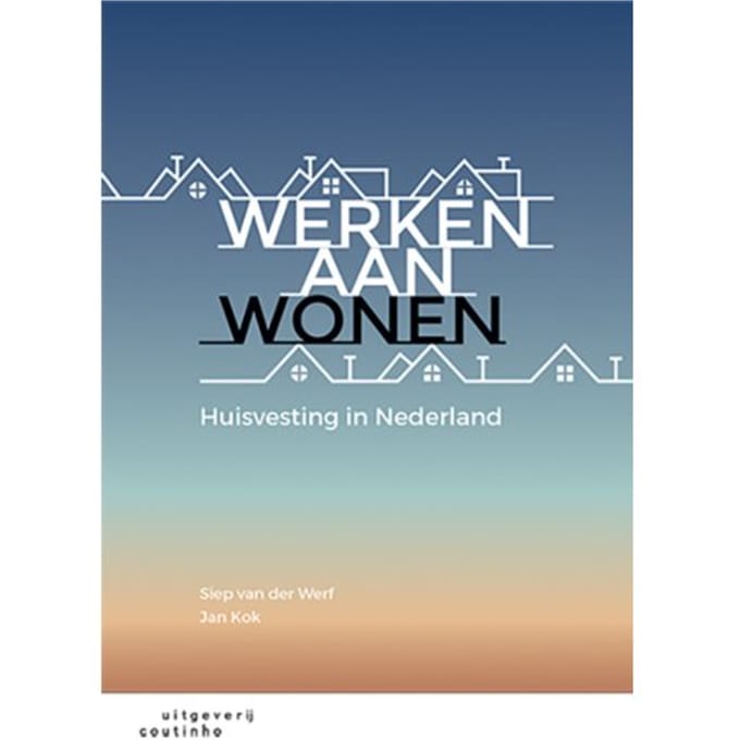 Werken Aan Wonen - Siep van der Werf