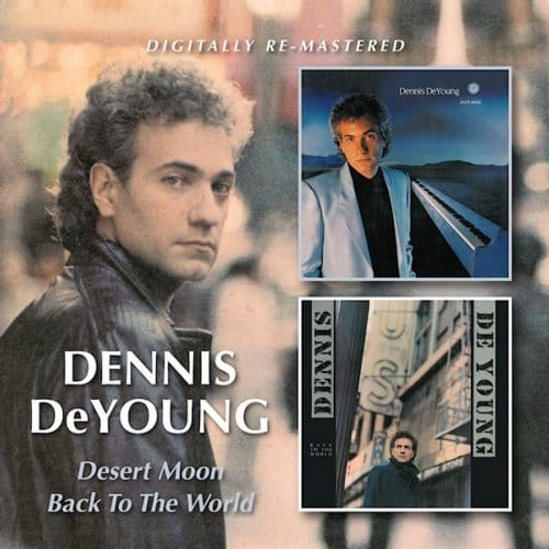 Desert Moon/Back To The World, Ex-Styx Leadsinger, 80's Solo Projects - Dennis Deyoung