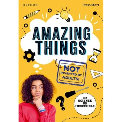 Read Write Inc. Fresh Start Readers: Book 17: Amazing Things (Not Invented By Adults!) & Science - Isabel Thomas