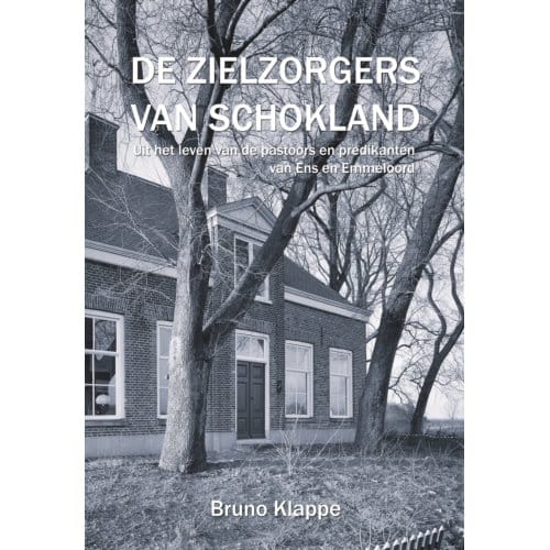 De Zielzorgers Van Schokland - Bruno Klappe