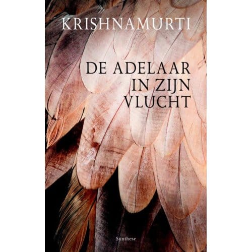 De Adelaar In Zijn Vlucht - Krishnamurti