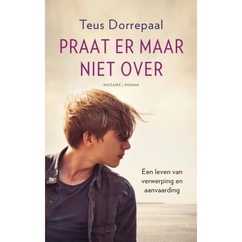 Praat Er Maar Niet Over - Teus Dorrepaal