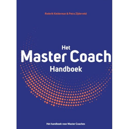 Master Coach - Roderik Kelderman & Petra Zijderveld - Roderik Kelderman