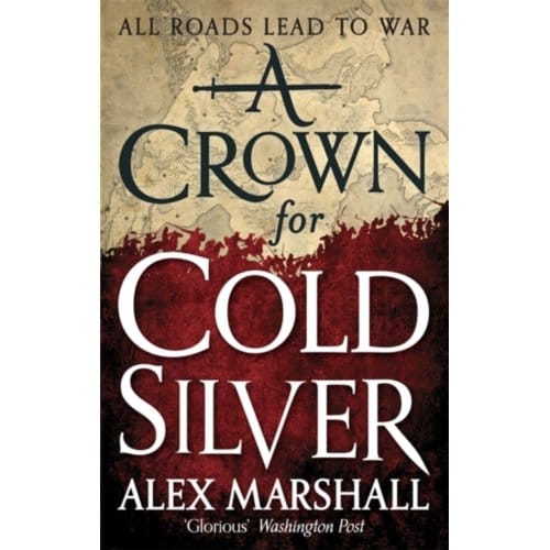 A Crown For Cold Silver - Crimson Empire - Alex Marshall