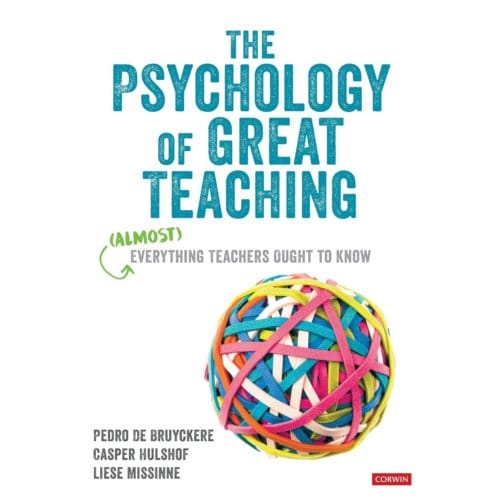 The Psychology Of Great Teaching - De Bruyckere