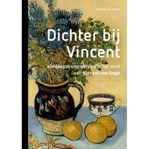 Dichter Bij Vincent - Alexandra van Dongen