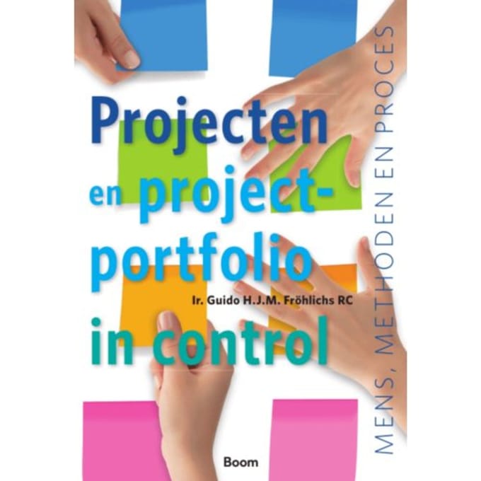 Projecten En Projectportfolio In Control - Guido H.J.M. Fröhlichs