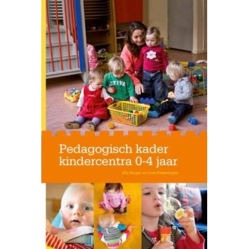 Pedagogisch Kader Kindercentra 0-4 Jaar - Elly Singer