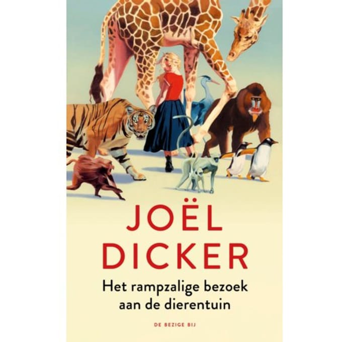 Het Rampzalige Bezoek Aan De Dierentuin - Joël Dicker