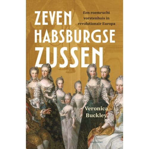 Zeven Habsburgse Zussen - Veronica Buckley