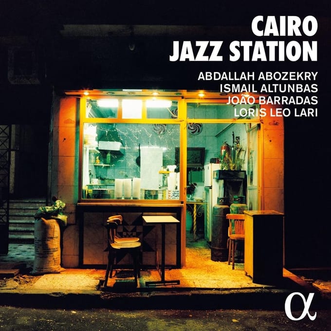Abdallah Abozekry, Ismail Altunbas, João Barradas, Loris Leo Lari - Cairo Jazz Station (CD)