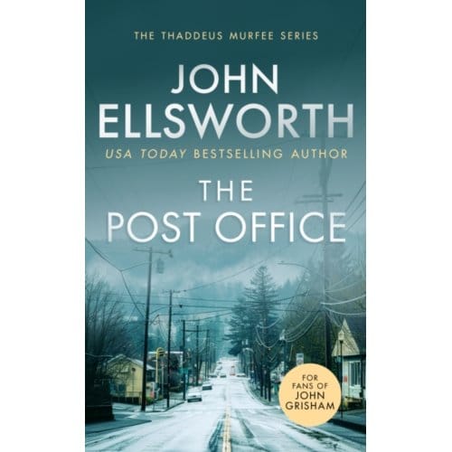 The Post Office - Thaddeus Murfee Legal Thrillers - John Ellsworth