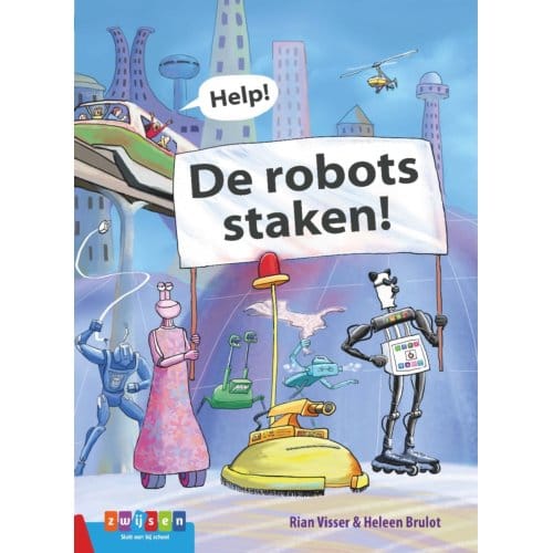 Help! De Robots Staken! - Leesserie Estafette - Rian Visser