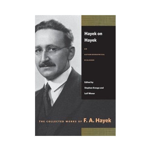 Hayek On Hayek - F A Hayek