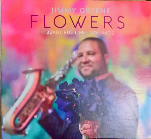Flowers - Beautiful Life, Volume 2 - Jimmy Greene